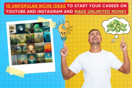 10 Unpopular Niche Ideas to start your career at Youtube and Instagram